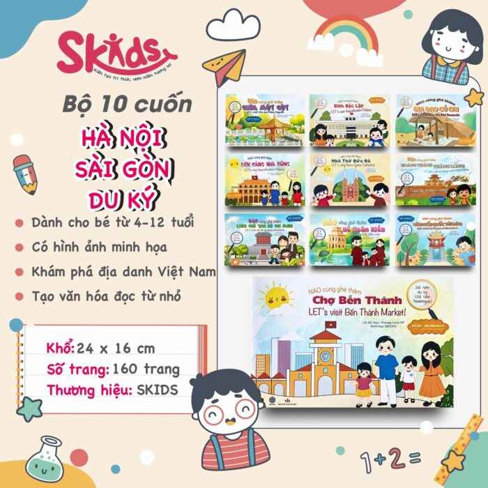 Bộ 10 cuốn truyện Hà Nội - Sài Gòn Du Kí Song Ngữ cho trẻ từ 4-12 tuổi phát triển kiến thức Lịch Sử - Hình ảnh 2