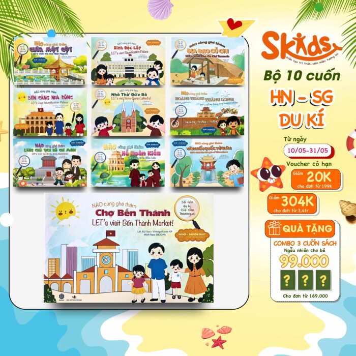 Bộ 10 cuốn truyện Hà Nội - Sài Gòn Du Kí Song Ngữ cho trẻ từ 4-12 tuổi phát triển kiến thức Lịch Sử