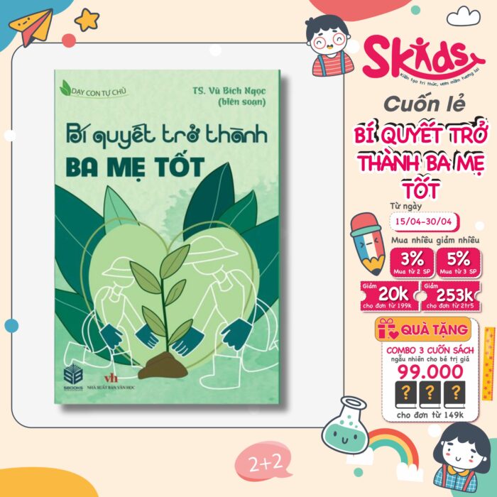 Sách - Dạy con tự chủ - BÍ QUYẾT TRỞ THÀNH BA MẸ TỐT